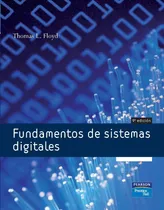 Comprar Fundamentos De Sistemas Digitales 9° Edición Thomas L. Floyd