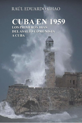 Libro Cuba En 1959. Los Primeros Dias Del Asalto Comuni Lhs3