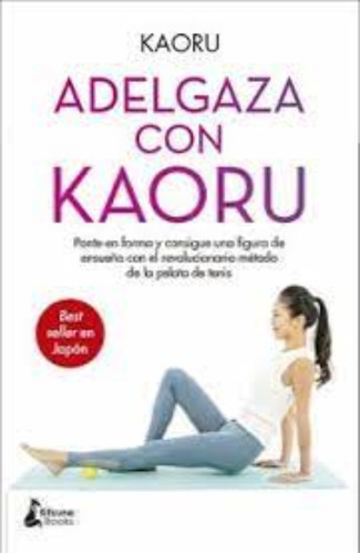 Libro Adelgaza Con Kaoru Kaoru /004