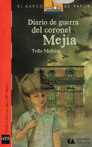 Diario De Guerra Del Coronel Mejía - Toño Malpica - Sm