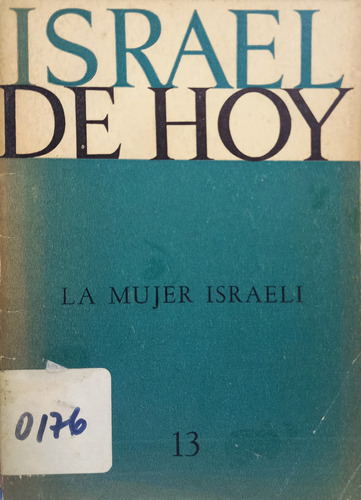 Israel De Hoy: La Mujer Israeli Por Sulamit Schwartz Nardi