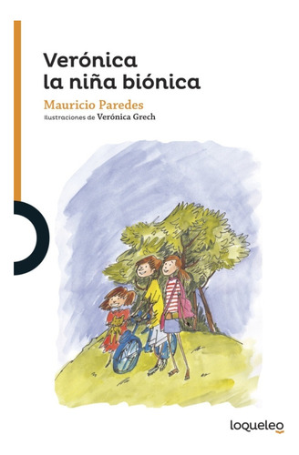 Libro Escolar Verónica La Niña Biónica, Paredes Mauricio.