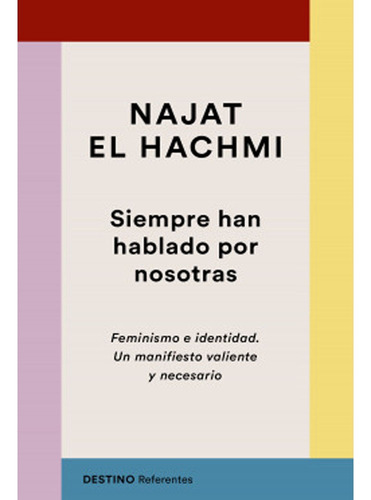 Siempre Han Hablado Por Nosotras: Siempre Han Hablado Por Nosotras, De Najat El Hachmi. Editorial Destino, Tapa Blanda, Edición 1 En Español, 2014