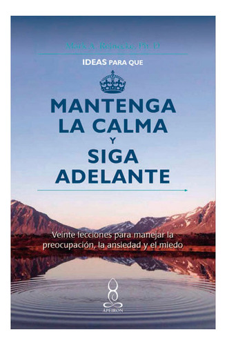 Libro Ideas Para Que Mantenga La Calma Y Siga Adelante