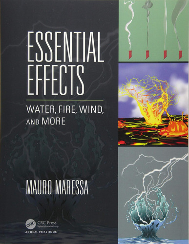 Essential Effects: Water, Fire, Wind, And More / Mauro Mares