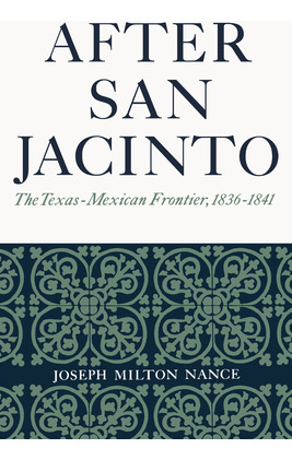 Libro After San Jacinto: The Texas-mexican Frontier, 1836...