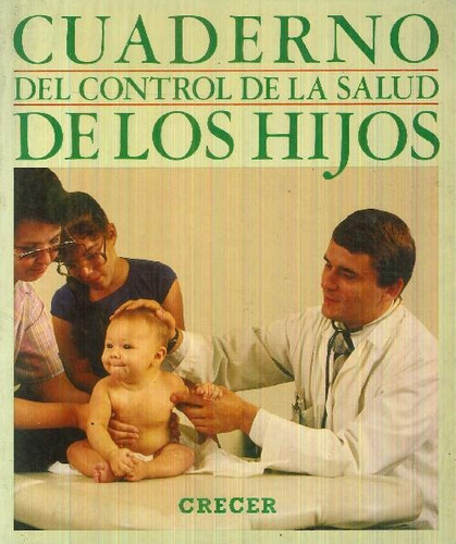 Libro Cuaderno Del Control De La Salud De Los Hijos 7 De Var