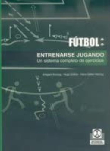 Libro: Entrenarse Jugando. Un Sistema Completo De Ejercicios