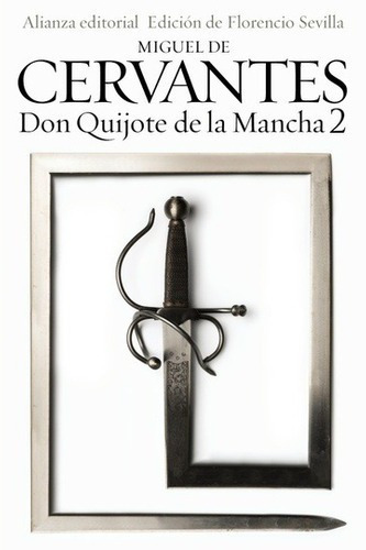 Don Quijote De La Mancha 2 - Miguel De Cervantes Saa, de Miguel de Cervantes Saavedra. Alianza Editorial en español