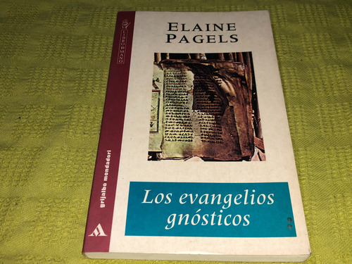 Los Evangelios Gnósticos - Elaine Pagels - Mondadori