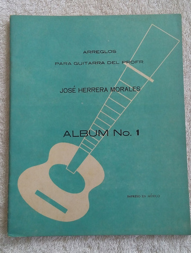 Partitura Guitarra Arreglos De Jose Herrera Morales 