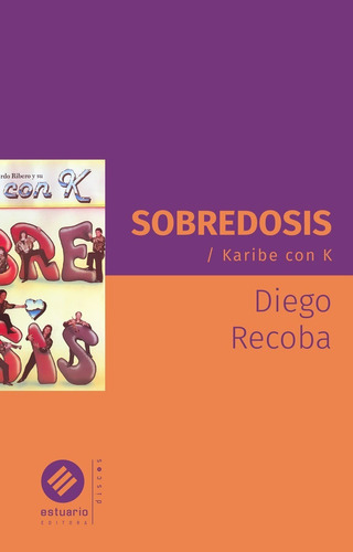 Libro Sobredosis - Karibe Con K De Diego Recoba