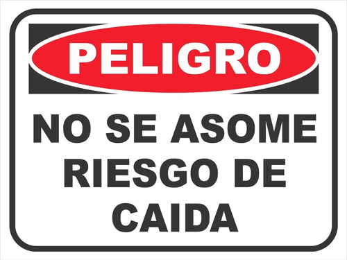 Cartel Peligro No Se Asome Riesgo De Caida 30x40 Cm