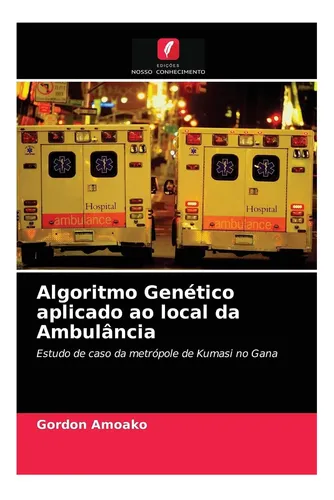 comprar Libro: Algoritmo Genético Aplicado Ao Local Da Ambulância: E