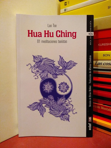 Hua Hu Ching. 81 Meditaciones Taoístas - Lao Tse