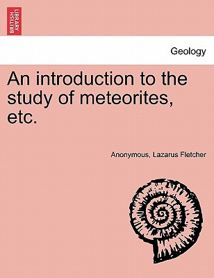 Libro An Introduction To The Study Of Meteorites, Etc. - ...