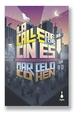 La Calle De Los Cines - Marcelo Cohen