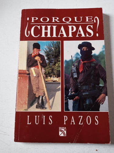 Libro. Porque Chiapas?  Luis Pasos, 