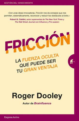Friction, de Roger Dooley. Editorial Empresa Activa, tapa pasta blanda, edición 1 en español, 2021
