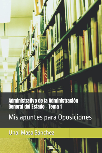 Libro: Mis Apuntes Para Oposiciones: Administrativo De La Ad