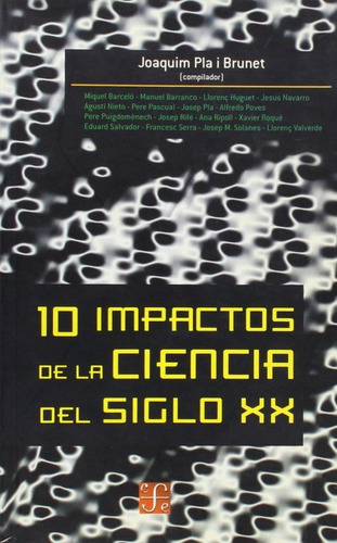 10 Impactos De La Ciencia Del Siglo Xx