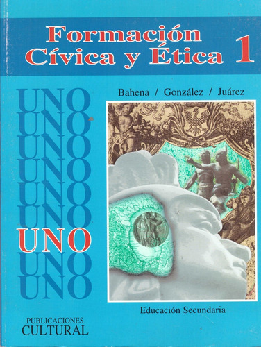 Formacion Civica Y Etica 1. Secundaria - Juarez Herrera, Gon