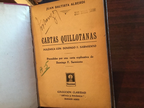 Cartas Quillotanas Polémica Con Domingo F. Sarmiento Alberdi