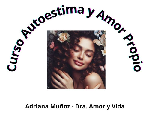 Curso Autoestima Y Amor Propio Para Mujeres Que Sufren 