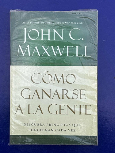 Cómo Ganarse A La Gente De John Maxwell