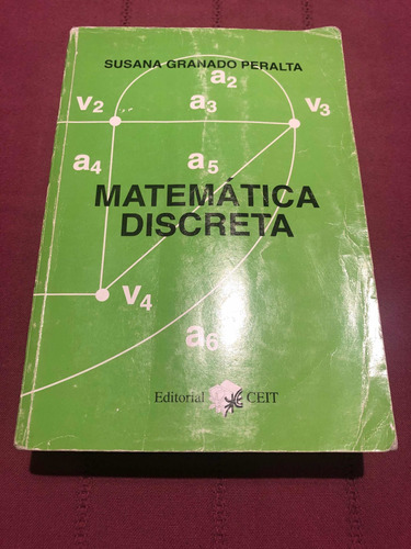 Matemática Discreta. Susana Granado Peralta. Ceit