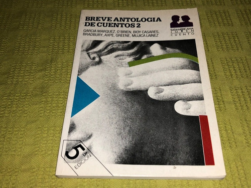Breve Antología De Cuentos 2 - Márquez/ Bioy Casares Y Otros