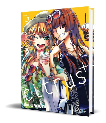 Libro Citrus 3+ Plus [ Manga En Español ] Editorial Ivrea