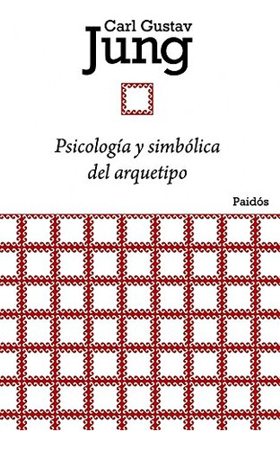 Psicología Y Simbólica Del Arquetipo