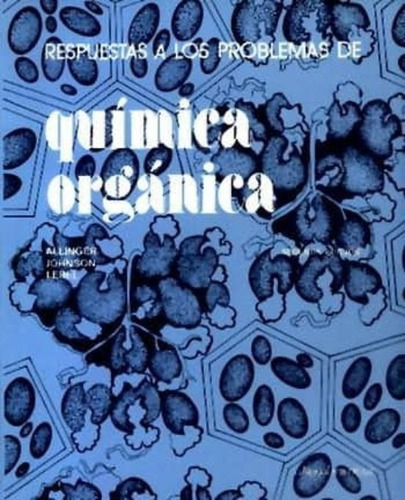 Respuesta A Los Problemas De Química Orgánica, De Allinger, N.. Editorial Reverte, Tapa Blanda En Español