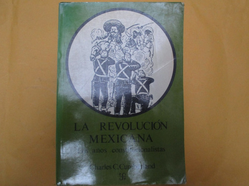 Charles C. Cumberland, La Revolución Mexicana, Fondo De Cult