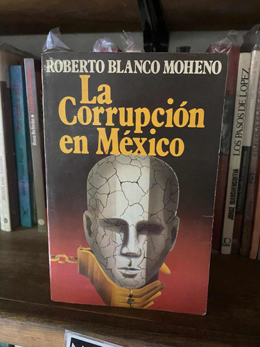 La Corrupción En México- Roberto Blanco Moheno
