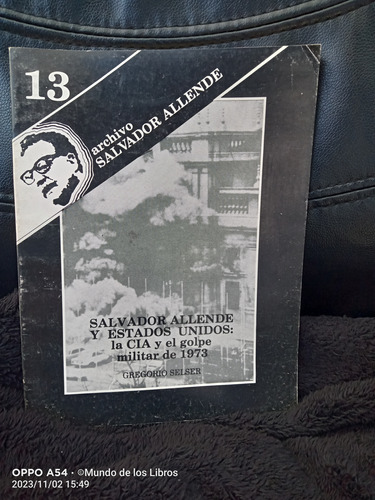 Archivo Salvador Allende N13 Salvador Allende Y La Cia.
