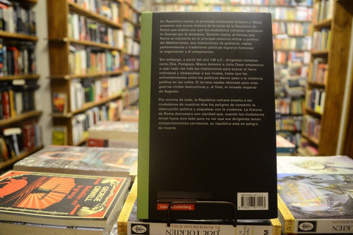 Républica Mortal. Cómo Cayó Roma En La Tiranía. Edward Watts