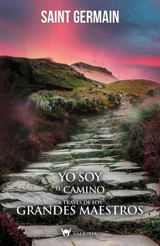 Yo Soy El Camino - Saint Germain - Valkiria - Libro