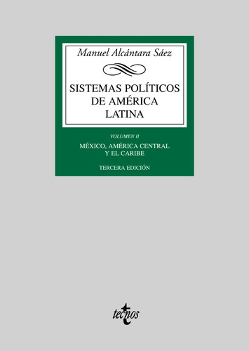 Sistemas políticos de América Latina, de Alcántara Sáez, Manuel. Serie Derecho - Biblioteca Universitaria de Editorial Tecnos Editorial Tecnos, tapa blanda en español, 2008