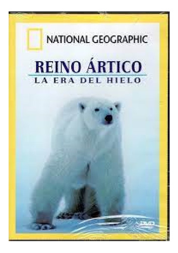 National Geographic Reino Ártico: La Era Del Hielo - O