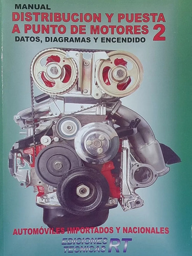 Manual Distribucion Y Puesta A Punto De Motores Nº 2 - Rt
