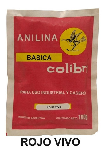 Anilina Basica Colibri X 100 Grs Rojo Vivo