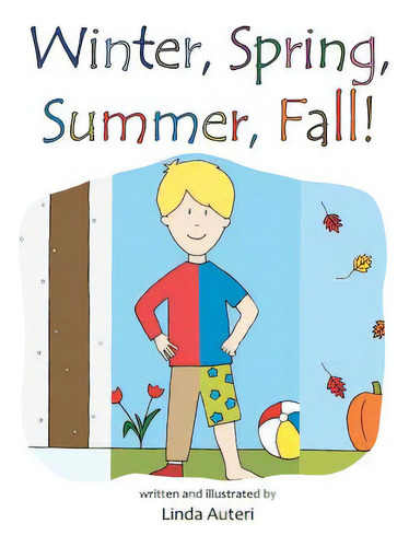 Winter, Spring, Summer, Fall!, De Auteri, Linda., Vol. 1. Editorial Createspace, Tapa Blanda En Inglés