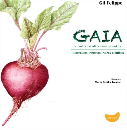 Gaia - O Lado Oculto Das Plantas - Tubérculos, Rizomas, Raã