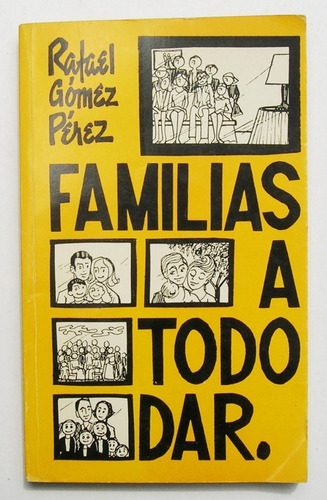 Rafael Gomez Perez Familia A Todo Dar Libro Mexicano 1978
