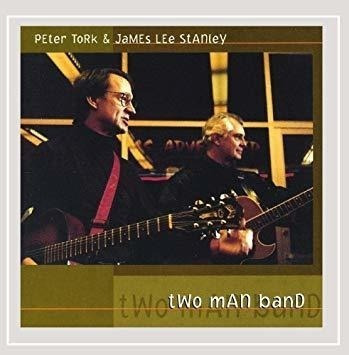 Tork Peter Two Man Band: Peter Tork & James Lee Stanley Cd