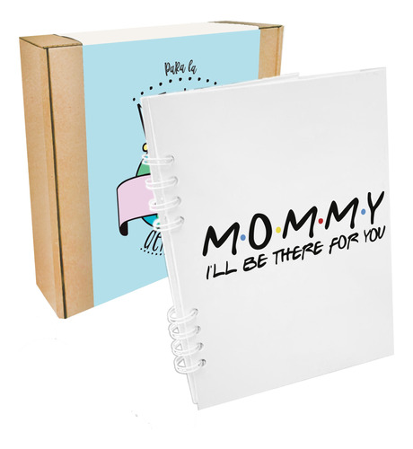 Libreta Personalizada Mommy Friends Día De La Madre Mamá