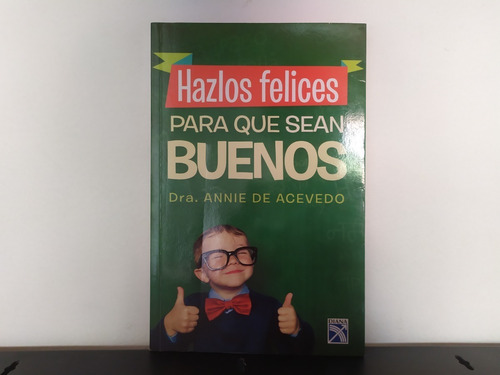 Hazlos Delices Para Que Sean Buenos - Annie De Acevedo