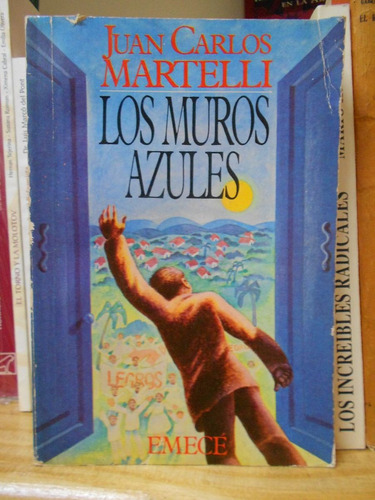 Entre Muros Azules Juan Carlos Martelli